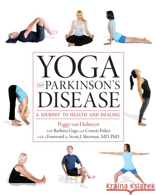 Yoga and Parkinson's Disease: A Journey to Health and Healing Van Hulsteyn, Peggy 9781936303502 Demos Medical Publishing - książka