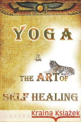 Yoga and the Art of Self Healing Sandra Va 9781542574174 Createspace Independent Publishing Platform - książka