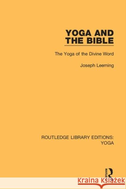 Yoga and the Bible: The Yoga of the Divine Word Joseph Leeming 9780367027698 Routledge - książka