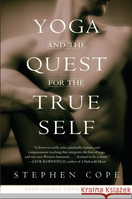 Yoga and the Quest for the True Self Stephen Cope 9780553378351 Random House USA Inc - książka