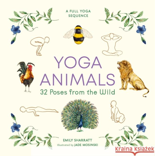 Yoga Animals: 32 Poses from the Wild Emily Sharratt 9781912785490 Michael O'Mara Books Ltd - książka