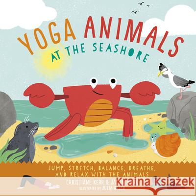 Yoga Animals at the Seashore Christiane Kerr Jason Hook Julia Green 9781684641697 Kane/Miller Book Publishers - książka
