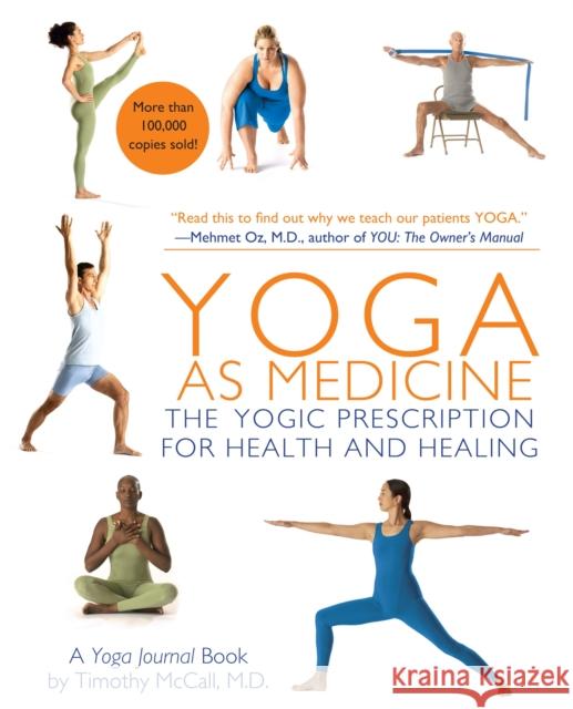 Yoga as Medicine: The Yogic Prescription for Health and Healing Timothy McCall 9780553384062 Random House USA Inc - książka