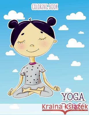 Yoga Book: Coloring Book Holz Books 9781986666862 Createspace Independent Publishing Platform - książka