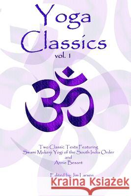 Yoga Classics vol. 1: Texts to Inspire Larsen, Jim 9781519573056 Createspace Independent Publishing Platform - książka