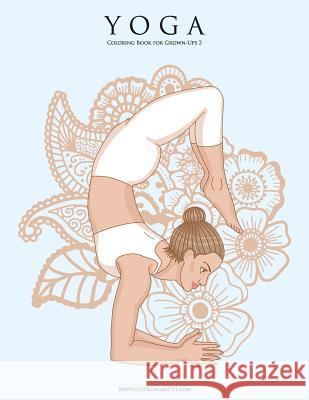 Yoga Coloring Book for Grown-Ups 2 Nick Snels 9781974392964 Createspace Independent Publishing Platform - książka