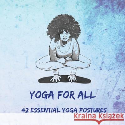 Yoga for All: 42 Essential Yoga Postures Nitya Dambiec, Lisa Canogar 9780645073218 Alimentanima - książka