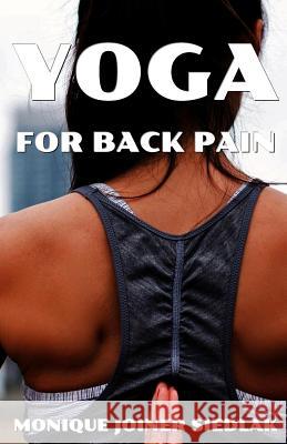 Yoga for Back Pain Monique Joine 9781948834544 Oshun Publications LLC - książka