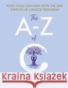 Yoga for Cancer: The A to Z of C VICKY FOX 9781781612194 Hammersmith Health Books