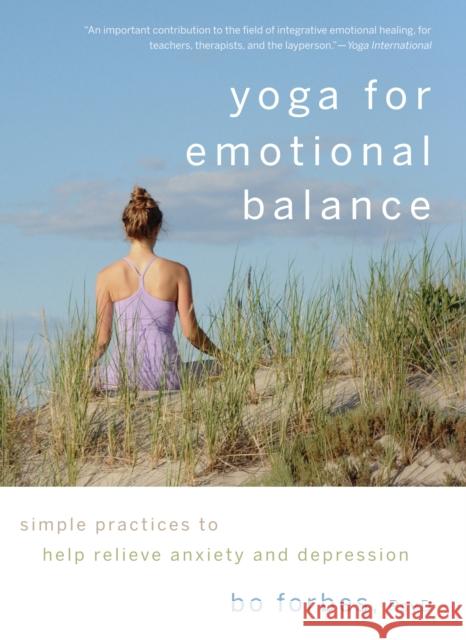 Yoga for Emotional Balance: Simple Practices to Help Relieve Anxiety and Depression Forbes, Bo 9781590307601  - książka