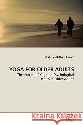Yoga for Older Adults Kimberlee Bethany Bonura 9783639208481 VDM Verlag - książka