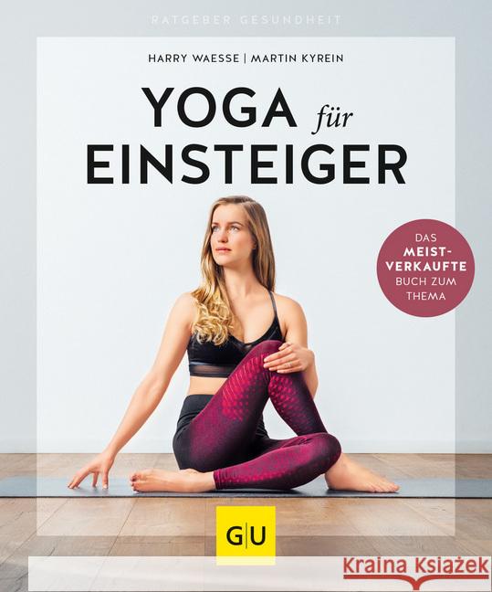 Yoga für Einsteiger Waesse, Harry; Kyrein, Martin 9783833871177 Gräfe & Unzer - książka