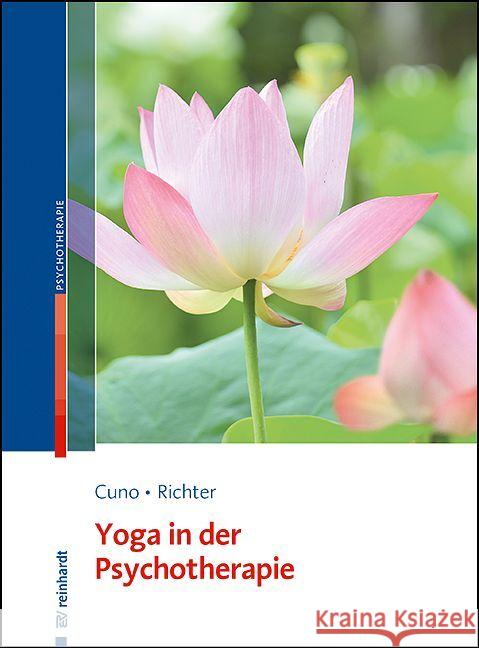 Yoga in der Psychotherapie Cuno, Angela, Richter, Thomas 9783497032204 Reinhardt, München - książka