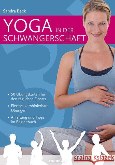 Yoga in der Schwangerschaft (Kartenset) : 50 Übungskarten für den täglichen Einsatz - Flexibel kombinierbare Übungen - Anleitung und Tipps im Begleitbuch Beck, Sandra 9783863740955 Mankau - książka