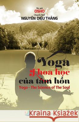 Yoga Khoa Hoc Cua Tam Hon: Yoga - The Science of the Soul Thang Dieu Nguyen 9781515080886 Createspace Independent Publishing Platform - książka