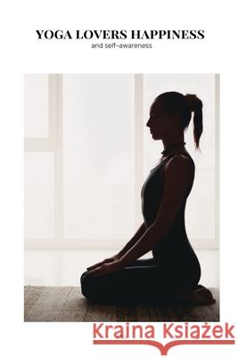 yoga lovers happiness and self-awareness Elio Endless 9786065606807 Elio Endless - książka