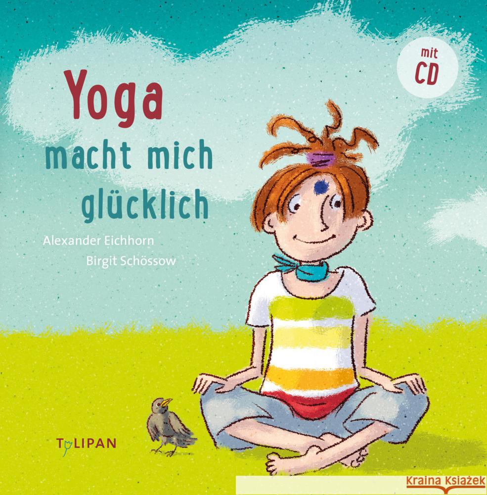 Yoga macht mich glücklich, m. 1 Audio-CD Eichhorn, Alexander 9783864295027 Tulipan - książka