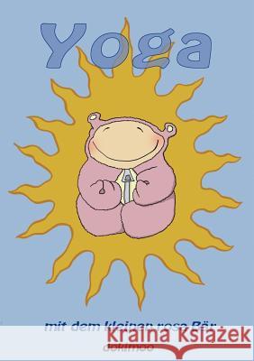 Yoga mit dem kleinen rosa Bär Wallner, Stefan 9783839140840 Books on Demand - książka