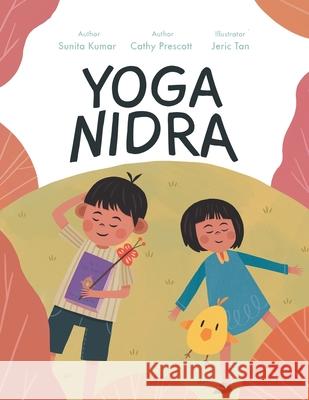 Yoga Nidra: For a Little Me Sunita Kumar Cathy Prescott Jeric Tan 9781982275693 Balboa Press - książka