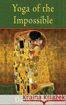 Yoga of the Impossible Diane Frank 9781421886824 1st World Publishing - książka