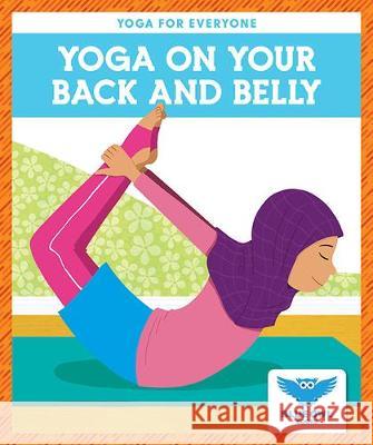 Yoga on Your Back and Belly Laura, Ryt Villano 9781645271932 Blue Owl Books - książka