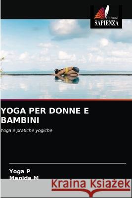 Yoga Per Donne E Bambini Yoga P, Manida M 9786203371840 Edizioni Sapienza - książka