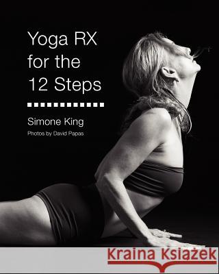 Yoga Rx for the 12 Steps King, Simone 9781466416024 Createspace - książka