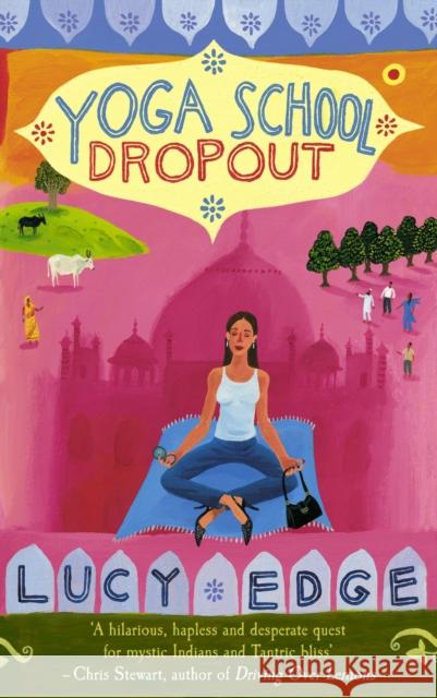 Yoga School Dropout Lucy Edge 9780091899233 Ebury Publishing - książka