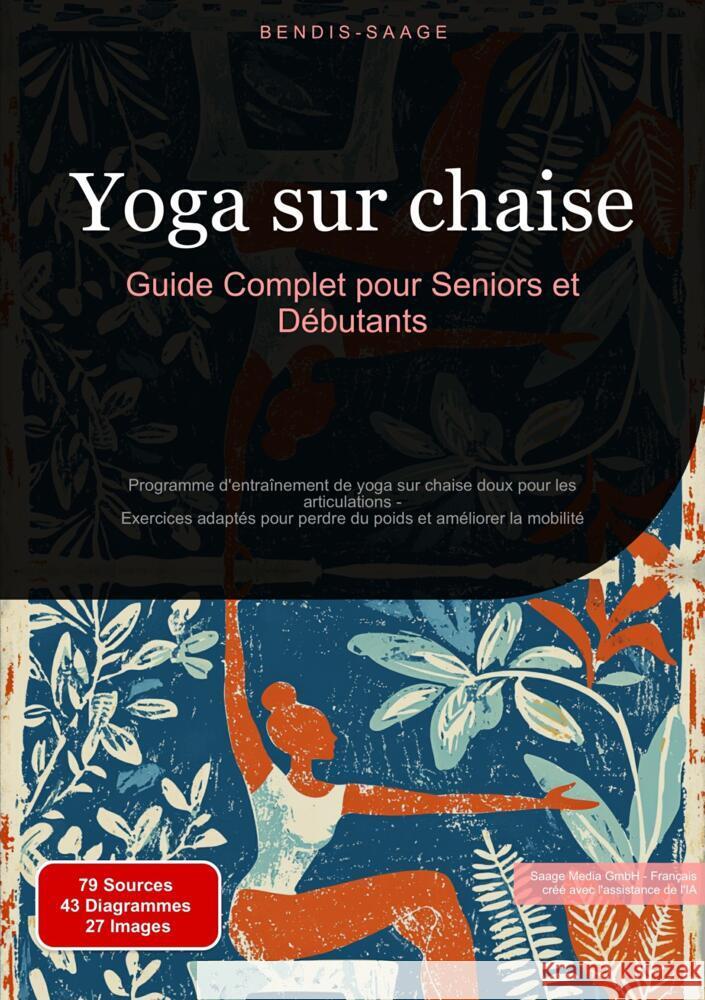 Yoga sur chaise: Guide Complet pour Seniors et Débutants Saage, Bendis 9783384536662 Saage Books - książka