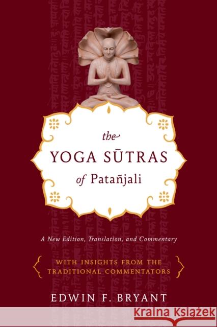 Yoga Sutras of Patanjali Edwin Bryant 9780865477360 North Point Press - książka