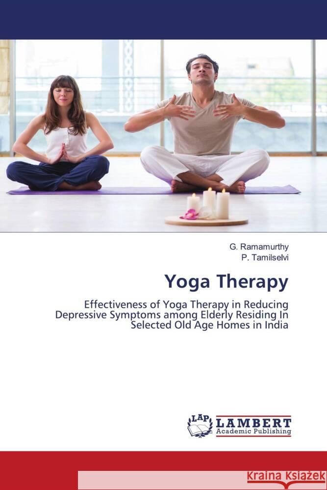 Yoga Therapy Ramamurthy, G., Tamilselvi, P. 9786204715650 LAP Lambert Academic Publishing - książka