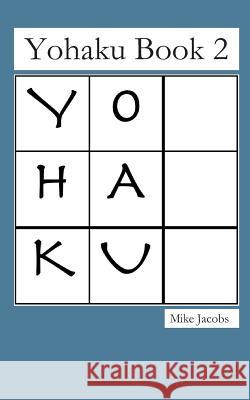 Yohaku Book 2 Mike Jacobs 9781093415209 Independently Published - książka