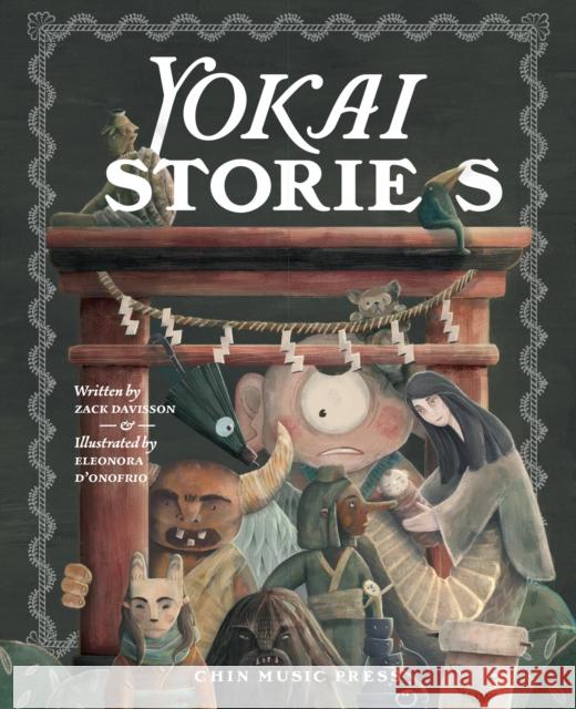 Yokai Stories Eleonora D'Onofrio Zack Davisson 9781634059145 Chin Music - książka