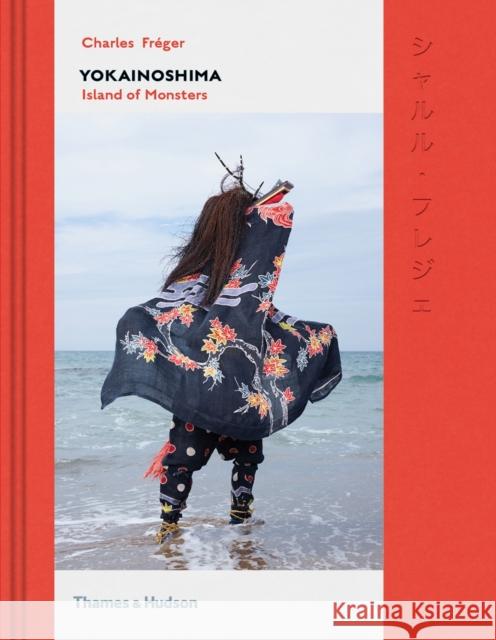 Yokainoshima: Island of Monsters Charles Freger 9780500544594 Thames & Hudson Ltd - książka