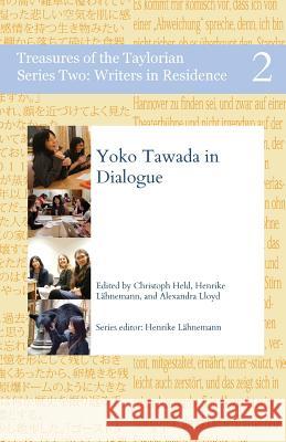 Yoko Tawada in Dialogue Yoko Tawada Christoph Held Alexandra Lloyd 9780995456433 Taylor Institution Library - książka