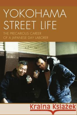 Yokohama Street Life: The Precarious Career of a Japanese Day Laborer Tom Gill 9781498512008 Lexington Books - książka