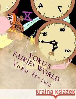 Yoku's Fairies World: Adult Coloring Book Yoku Heiwa 9781518790058 Createspace - książka