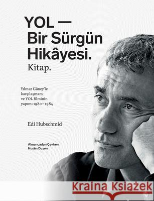 YOL - Bir Sürgün Hikâyesi. Kitap. Edi Hubschmid 9783907317037 Umut Editions Gmbh - książka