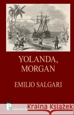 Yolanda, Morgan Emilio Salgari 9781480007635 Createspace - książka