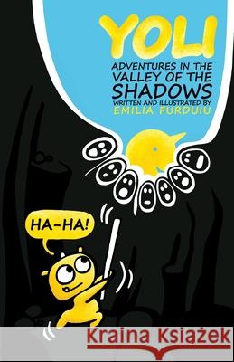 Yoli: Adventures in the Valley of the Shadows Emilia Furduiu Emilia Furduiu 9781734152647 Make Your Mark Global - książka