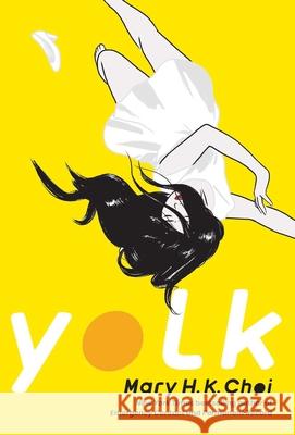 Yolk Mary H. K. Choi 9781534446014 Simon & Schuster Books for Young Readers - książka