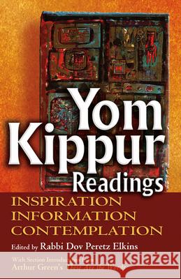 Yom Kippur Readings: Inspiration, Information and Contemplation Rabbi Dov Peretz Elkins 9781580234382 Jewish Lights Publishing - książka