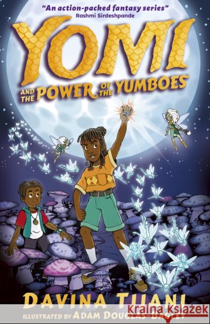 Yomi and the Power of the Yumboes Davina Tijani 9781788956130 Little Tiger Press Limited - książka