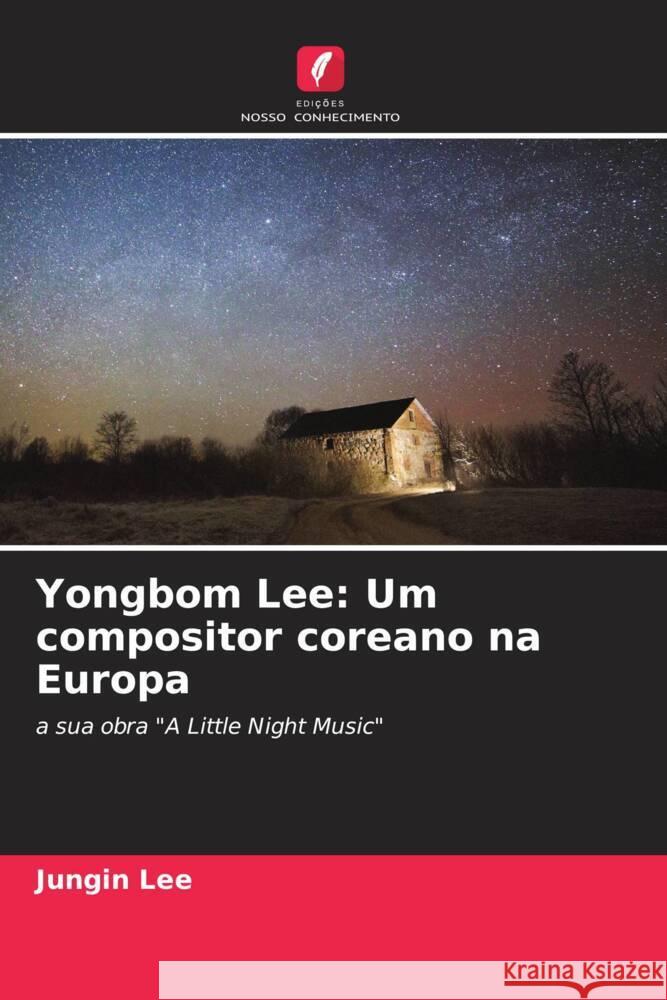 Yongbom Lee: Um compositor coreano na Europa Jungin Lee 9786207401826 Edicoes Nosso Conhecimento - książka