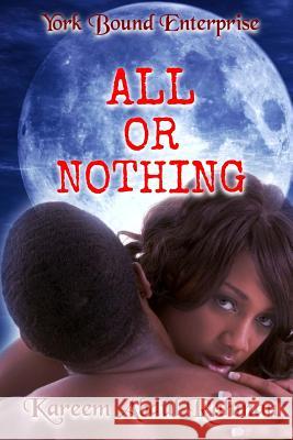 York Bound Enterprise Presents: All or Nothing Kareem Abdu 9781500854751 Createspace - książka