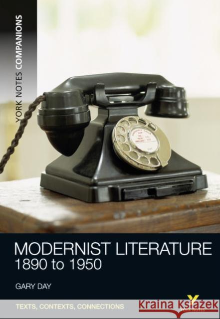 York Notes Companions: Modernist Literature Gary Day 9781408204764 Pearson Education Limited - książka