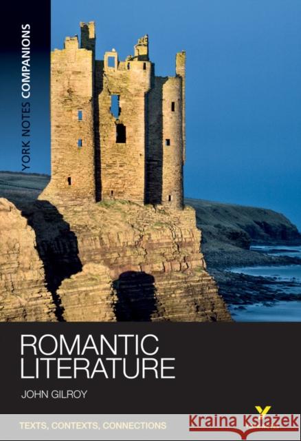 York Notes Companions: Romantic Literature John Gilroy 9781408204795 Pearson Education Limited - książka