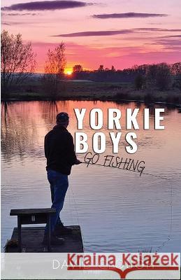 Yorkie Boys Go Fishing David Clough 9781800944947 Michael Terence Publishing - książka