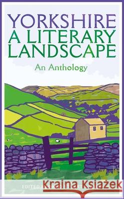 Yorkshire: A Literary Landscape  9781529090413 Pan Macmillan - książka