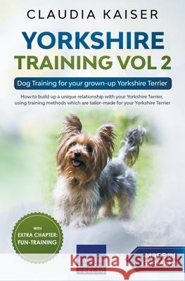 Yorkshire Training Vol 2 - Dog Training for your grown-up Yorkshire Terrier Claudia Kaiser 9781393351252 Expertengruppe Verlag - książka